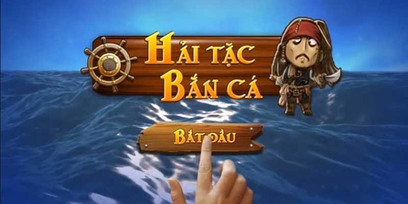 Bắn cá Hải Tặc thịnh hành