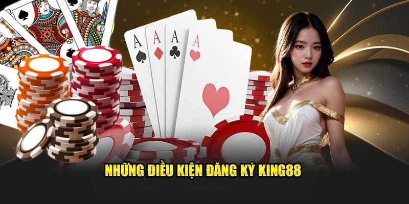 Các điều kiện tối thiểu với người muốn tham gia nhà cái
