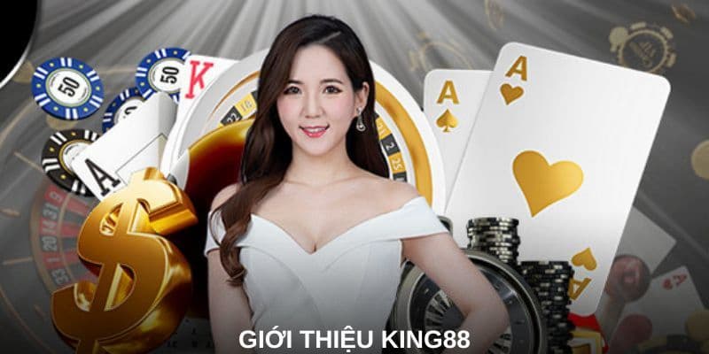 Tổng quan về nền tảng giải trí online KING88