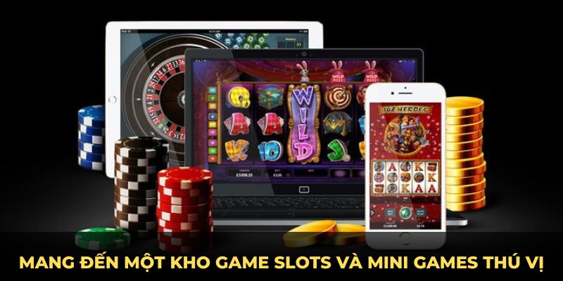 Game slots đa dạng chủ đề, ăn Jackpot khủng